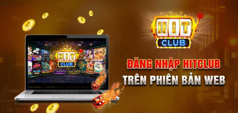 Cập nhật link đăng nhập Hitclub an toàn nhất 2023