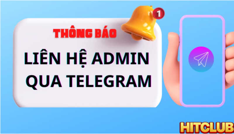 Liên hệ chăm sóc khách hàng Hitclub qua Telegram